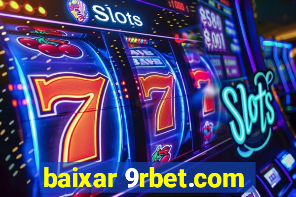 baixar 9rbet.com